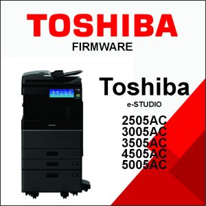 Toshiba e-STUDIO 2505AC/3005AC/3505AC/ 4505AC/5005AC Firmware