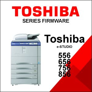 Toshiba e-STUDIO 556 656 756 856 Series Firmware